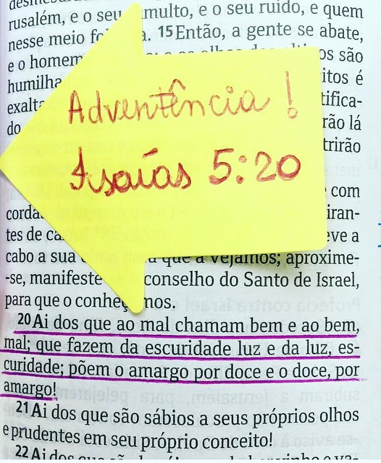 Ai dos que ao mal chamam bem ... Ai dos que