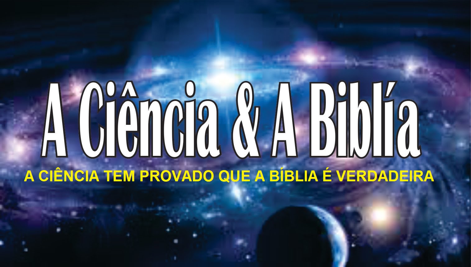 A ciência tem provado que a Bíblia é verdadeira Ciência e Bíblia