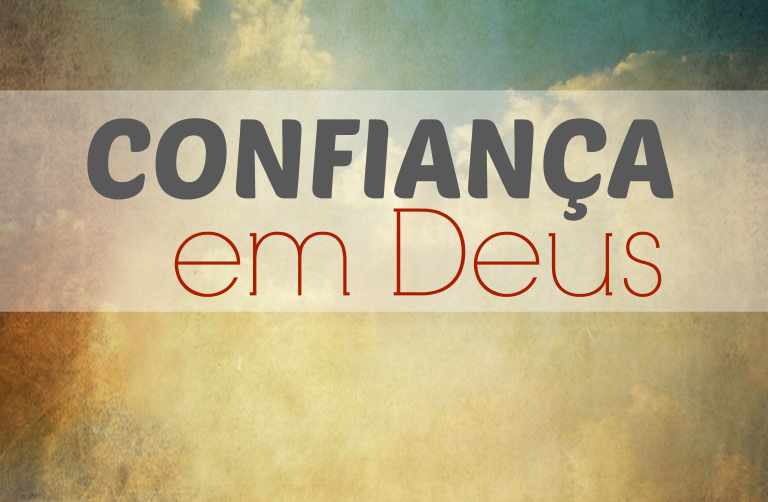 A confiança em Deus deve ser total