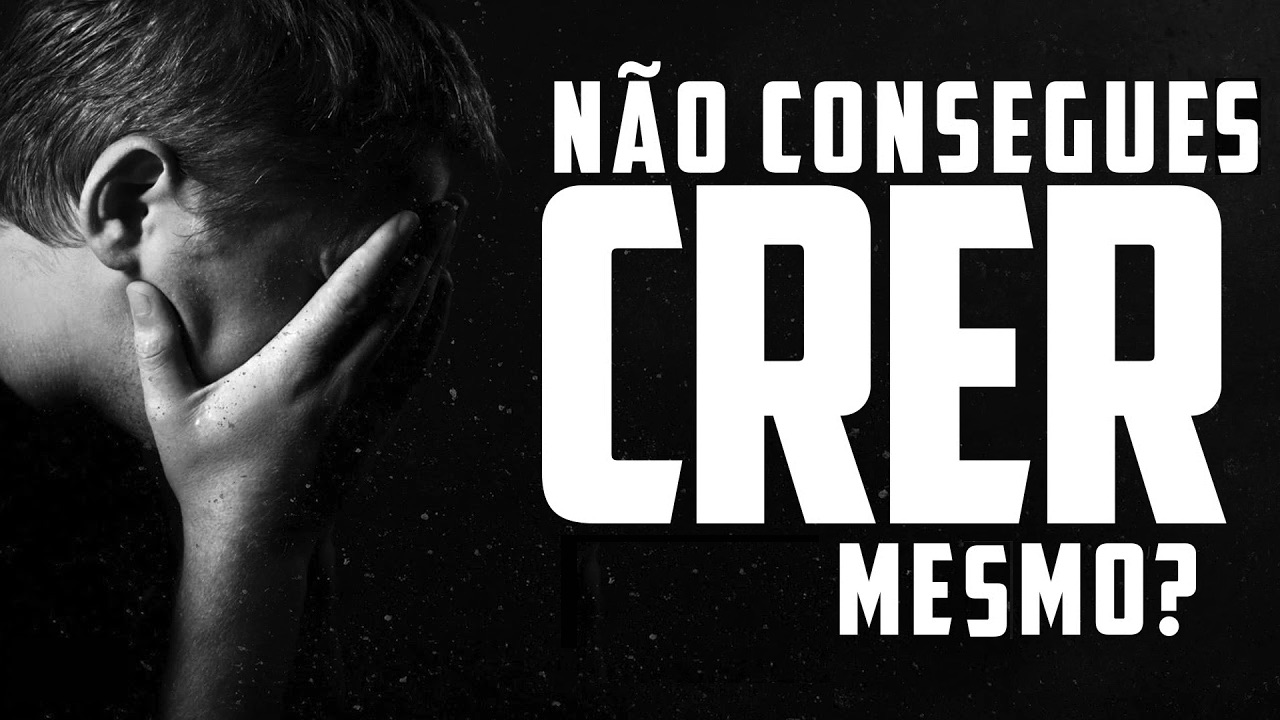 Crer mesmo