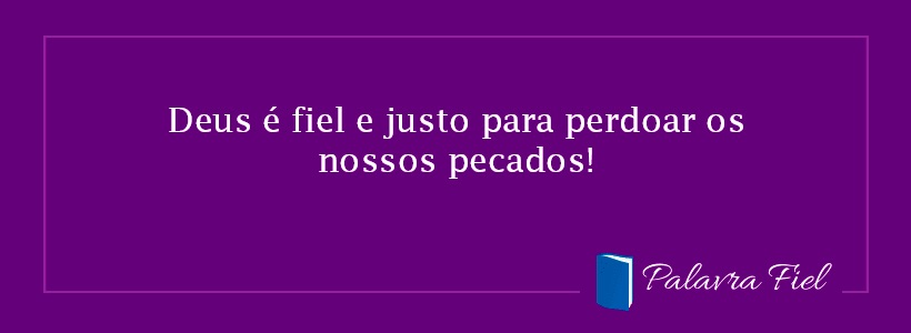 Deus perdoa todo e qualquer pecado