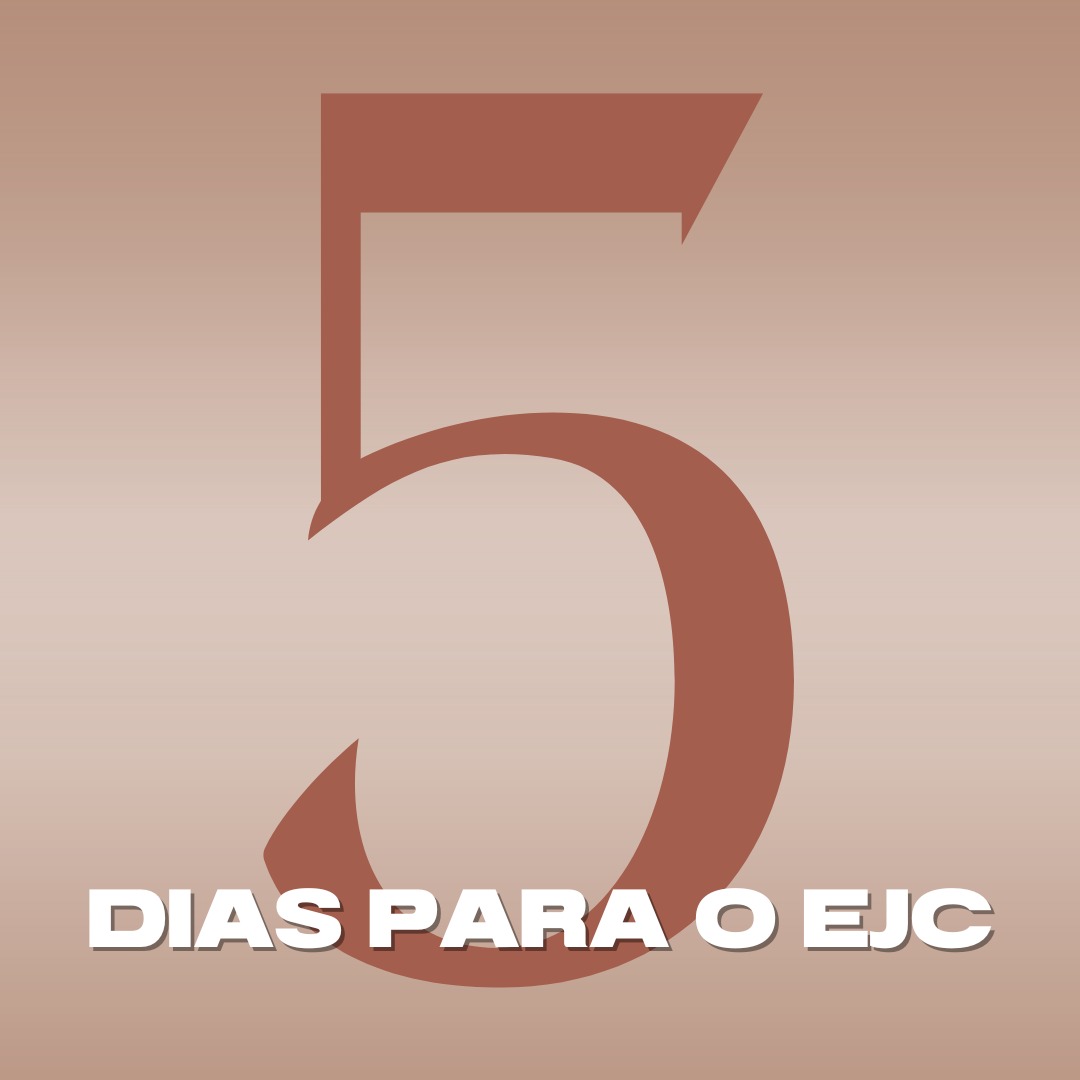 EJC faltam 5 dias