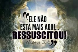 Ressurreição do Senhor - o facto mais bem provado da história antiga Ele ressuscitou