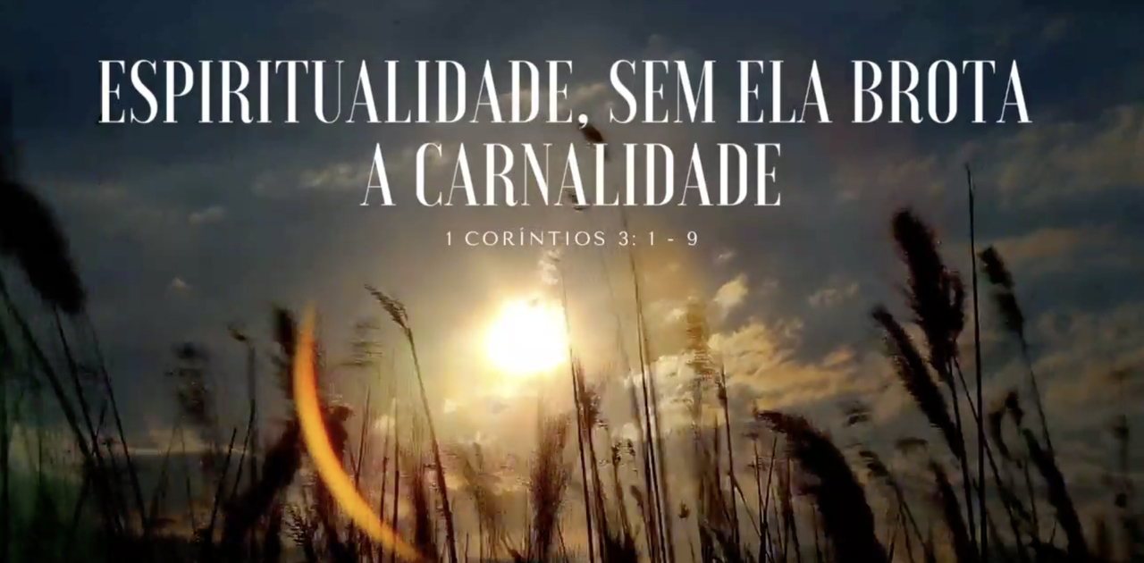 Espiritualidade versus carnalidade
