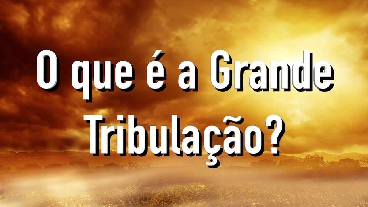 A Igreja, o Corpo de Cristo, será arrebatada antes da Grande Tribulação