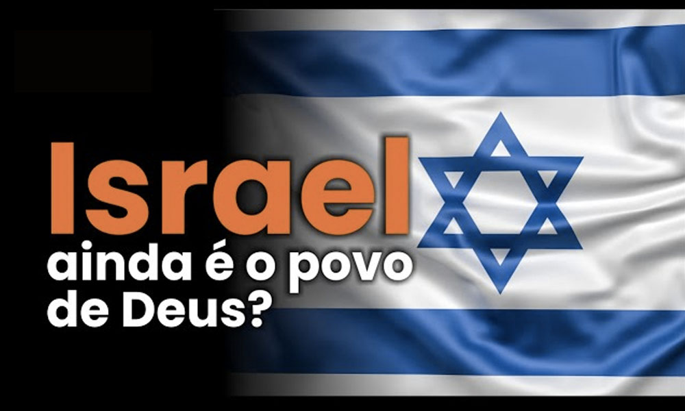 Israel ainda é povo de Deus