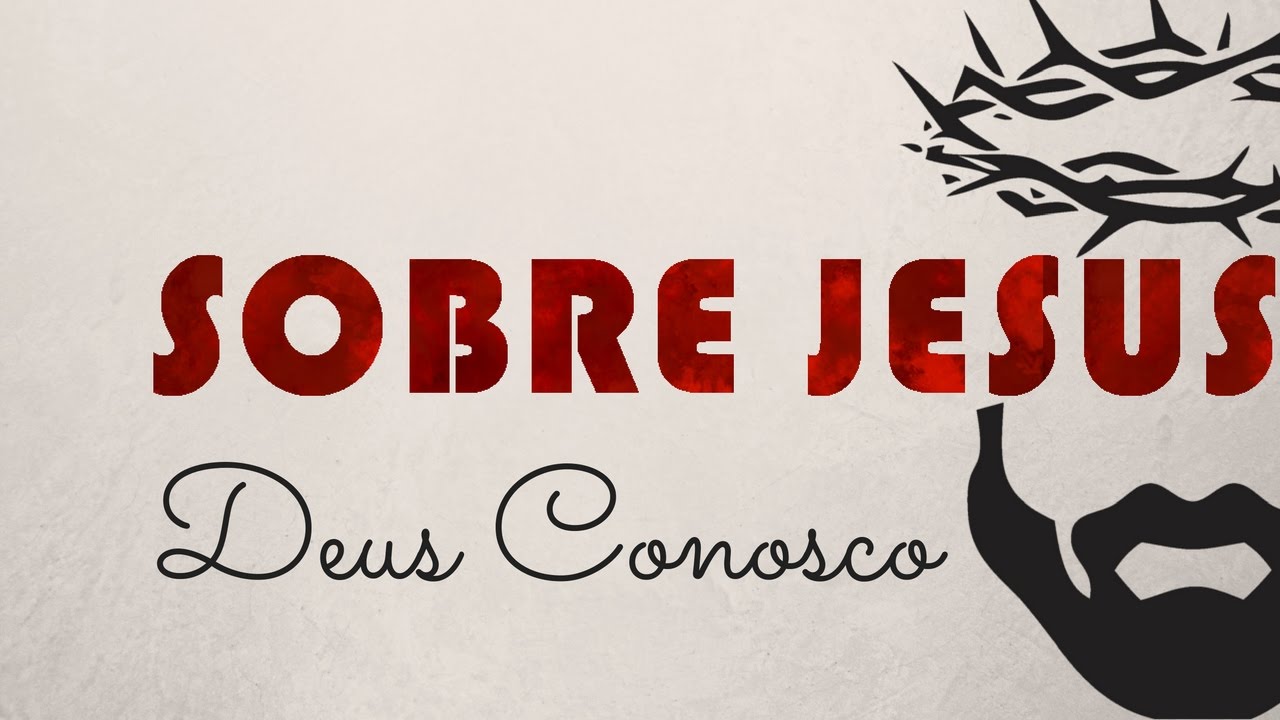 Jesus Cristo é Deus Jesus Deus