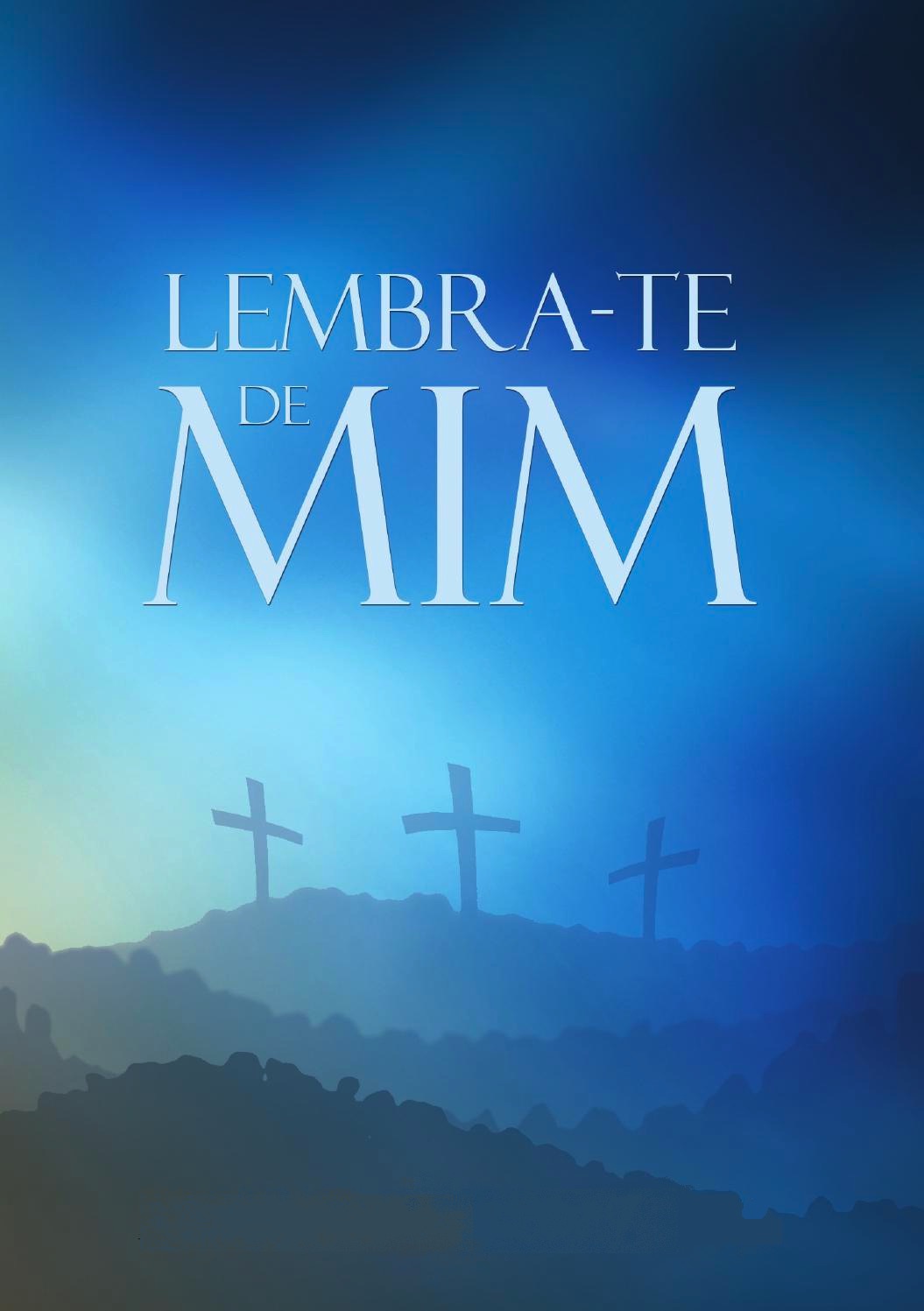 Lembra-te para seres salvo, ou lembrar-te-ás como condenado