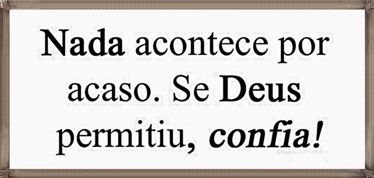 Nada contece por acaso