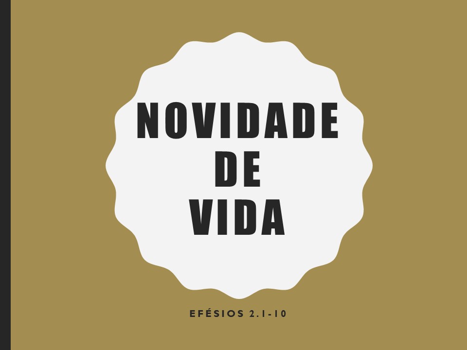 Já recebeste nova vida por creres em Cristo como teu Salvador?