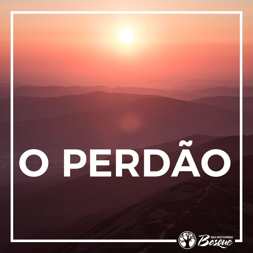 O perdão de Deus é imerecido ... sempre