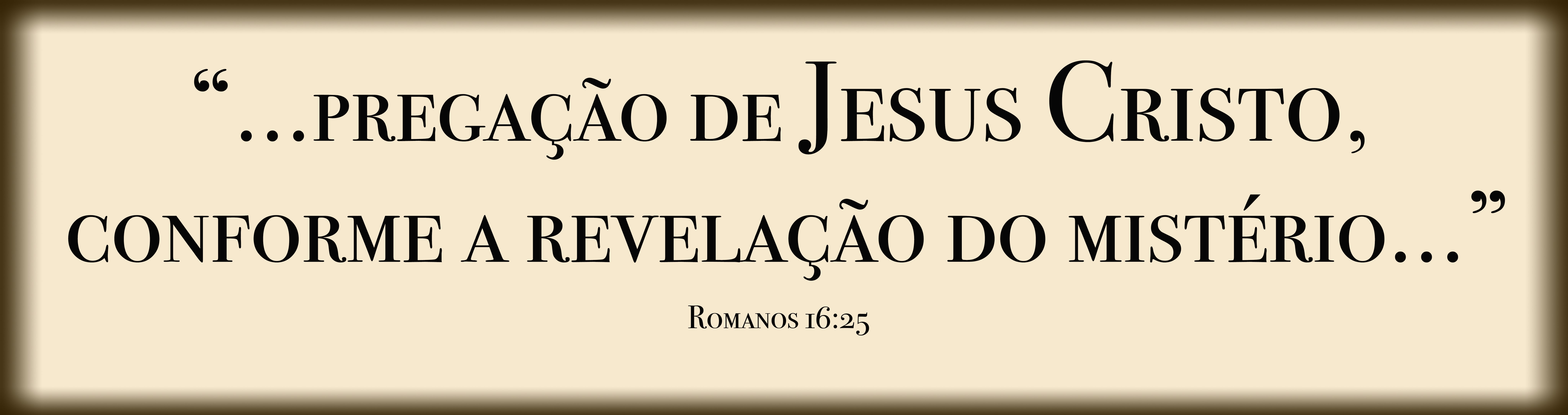 Pregação de Jesus Cristo conforme a revelação do Mistério Pregação de Jesus Cristo conforme