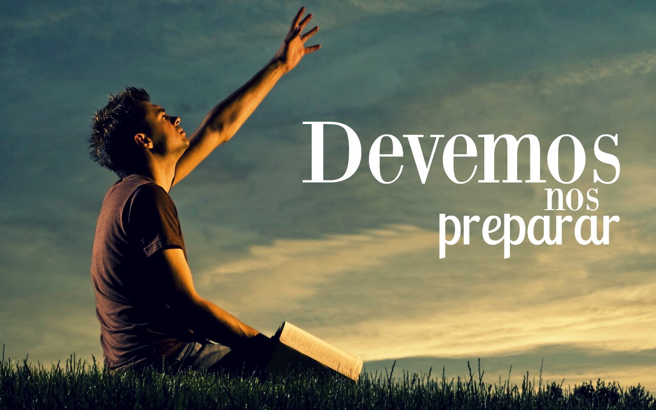 Prepara-te quanto antes, ou perder-te-ás para sempre