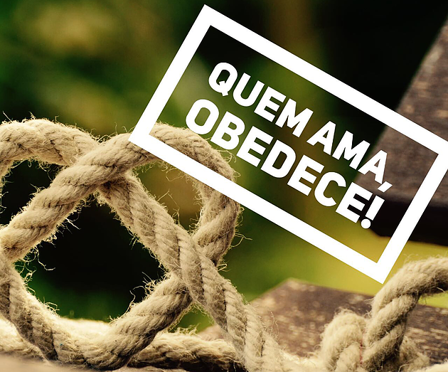 Quando se ama é fácil obedecer