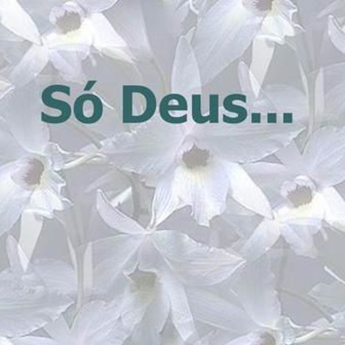 SÓ Deus