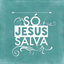 Só mesmo o Senhor Jesus Cristo!!!! SóJesussalva