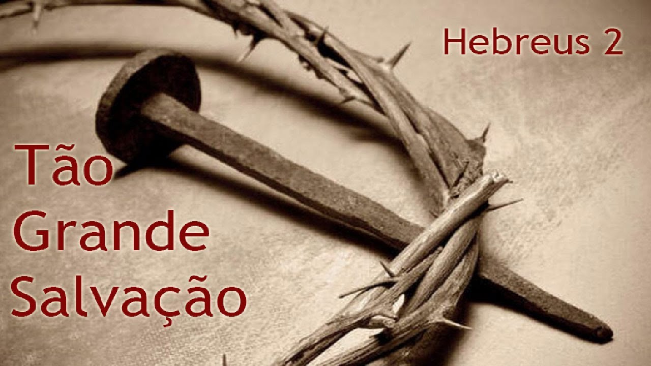 Como escaparemos se não aceitarmos a salvação graciosa do Senhor?
