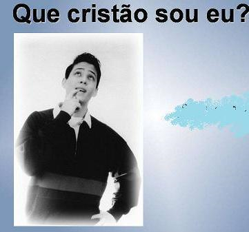 Como te vês como cristão? cristãox