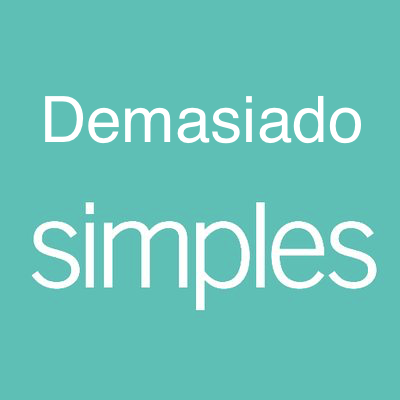 demasiado simples