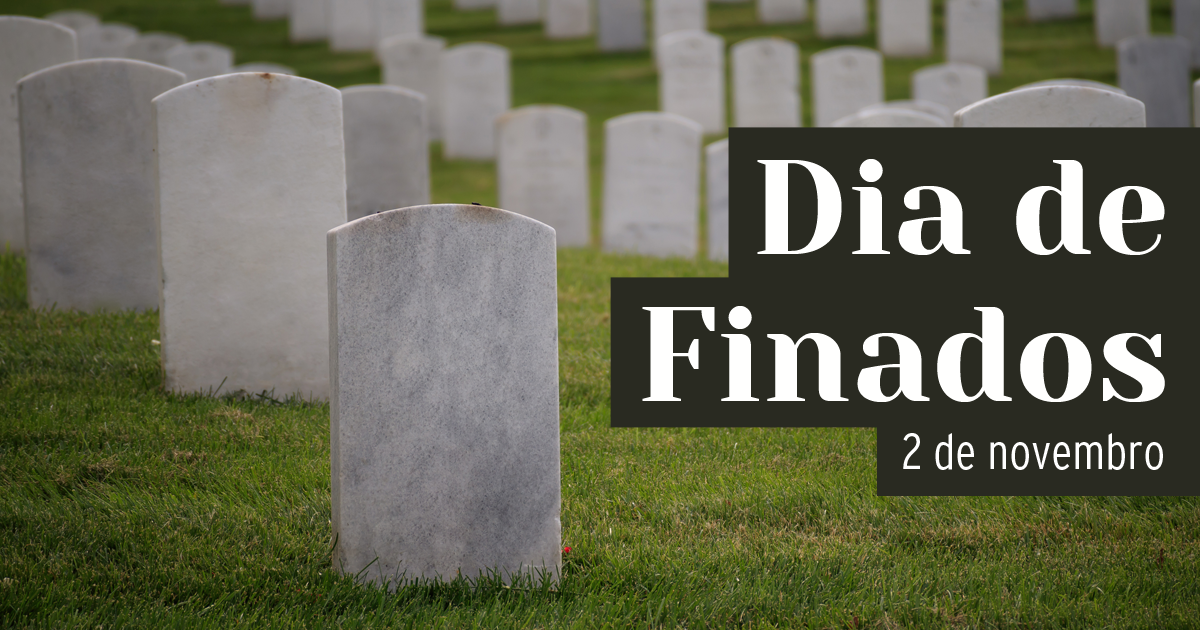 Dia de Finados, ou dos Mortos finados