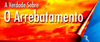 Há muita ignorância sobre a verdade do Arrebatamento da Igreja. Há que estudar as Escrituras