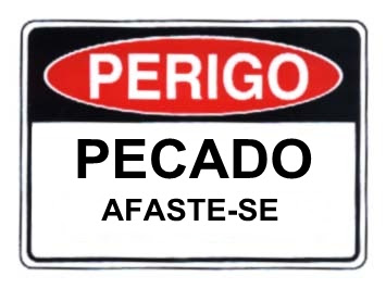 Sejamos implacáveis para com o pecado. 