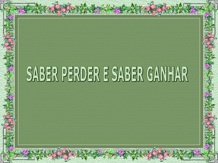 saber perder e saber ganhar 1 728