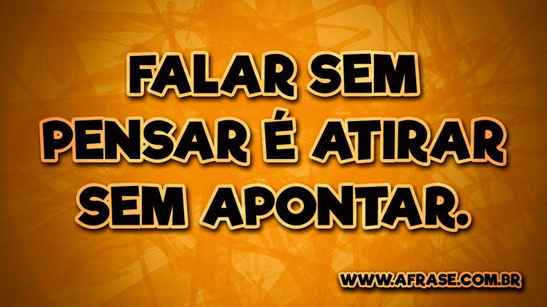 3468 falar sem pensar A Frase 