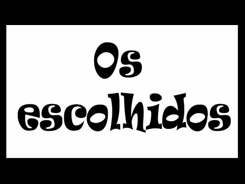 Os escolhidos