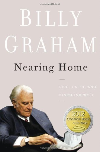 Livro de Billy Graham, 'Nearing Home' (Próximo do Lar Celestial) 41ZG FMn8BL