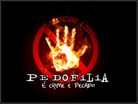 Pedofilia é crime e PECADO