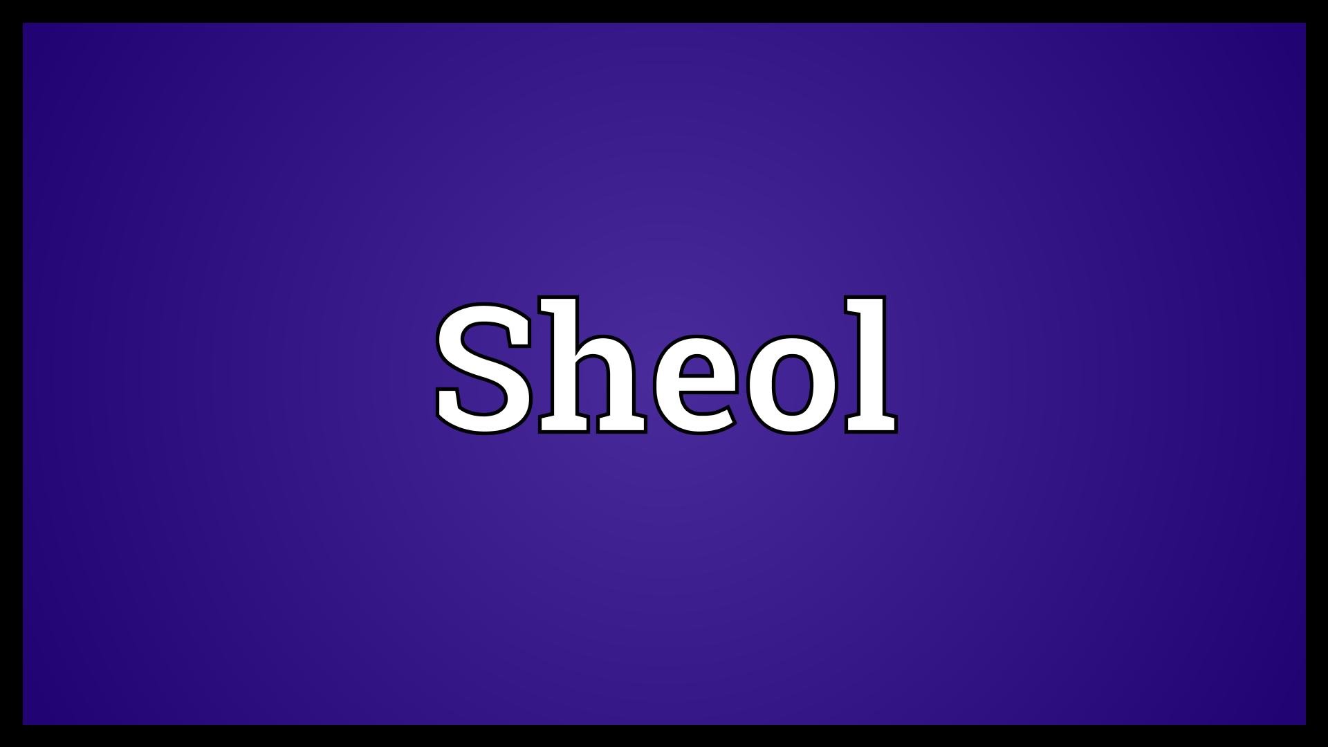 Sheol ou Hades Sheol ou Hades
