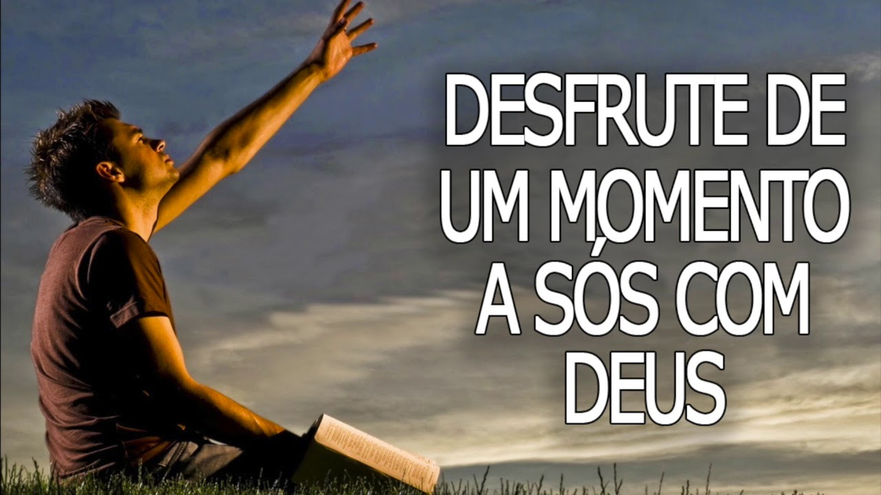 É muito importante arranjar tempo para estar a sós com Deus sóscomDeus