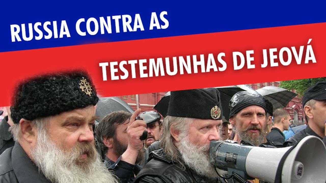 Associação das Testemunhas de Jeová foi banida da Rússia tjsRussia